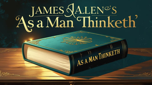 As a man thinketh by James Allen